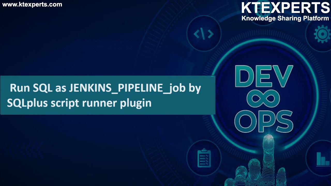 Run SQL as JENKINS_PIPELINE_job by SQLplus script runner plugin