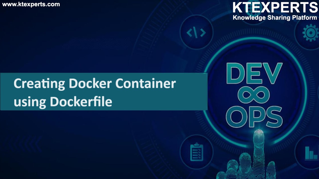 Creating Docker Container using Dockerfile :